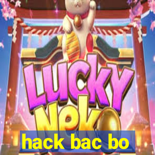 hack bac bo